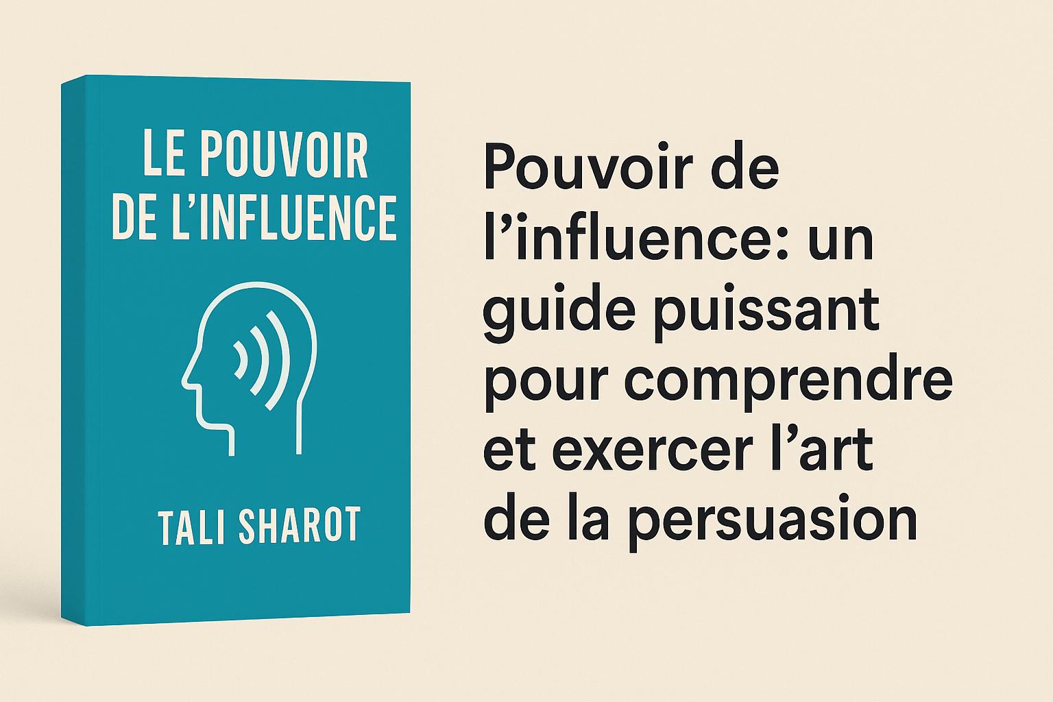LE POUVOIR DE L’INFLUENCE de Tali SHAROT